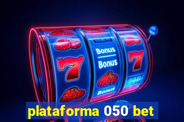 plataforma 050 bet